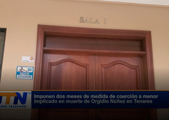 Imponen dos meses de medida de coerción a menor implicado en muerte de Orgidio Núñez en Tenares