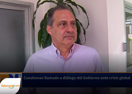 Cuestionan llamado a diálogo del Gobierno ante crisis global