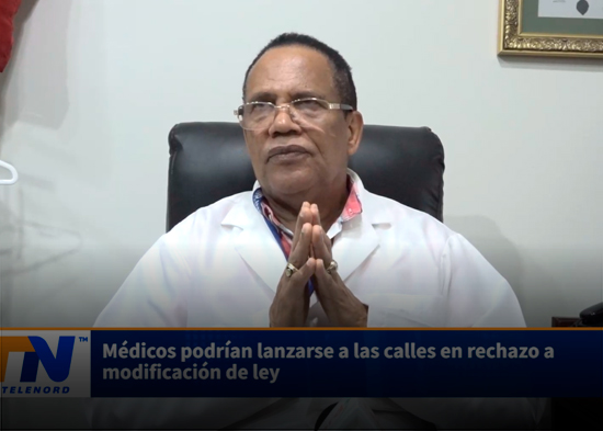 Médicos podrían lanzarse a las calles en rechazo a modificación de ley