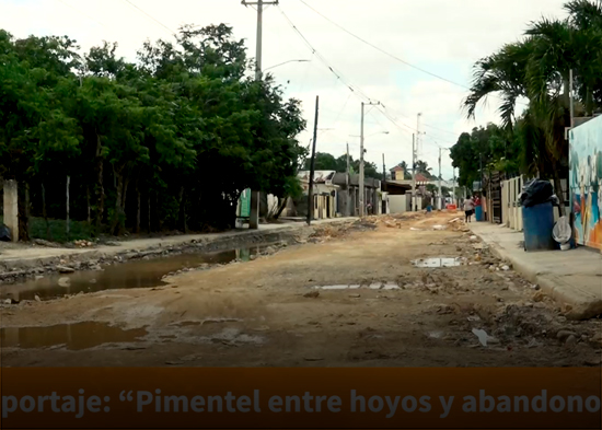 REPORTAJE “Pimentel entre hoyos y abandono”